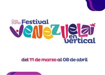 Abierta postulación al Festival Venezuela en Vertical 
